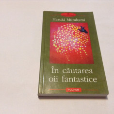 IN CAUTAREA OII FANTASTICE , HARUKI MURAKAMI,RF14/1