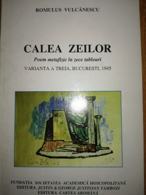 Romulus Vulcanescu - Calea Zeilor. Poem metafizic (Zalmoxis, geto-daci, Decebal) foto