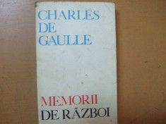 Charles De Gaule Memorii de razboi 1940 - 1942 Bucuresti 1969 foto