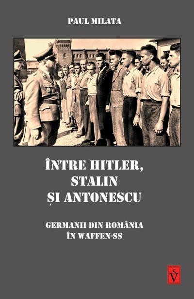 Paul Milata: Intre Hitler, Stalin si Antonescu