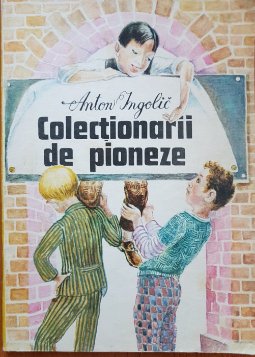 COLECTIONARII DE PIONEZE - Anton Ingolic