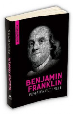 Povestea vietii mele Ed.2 - Benjamin Franklin foto