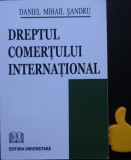 Dreptul comertului international Daniel Mihail Sandru