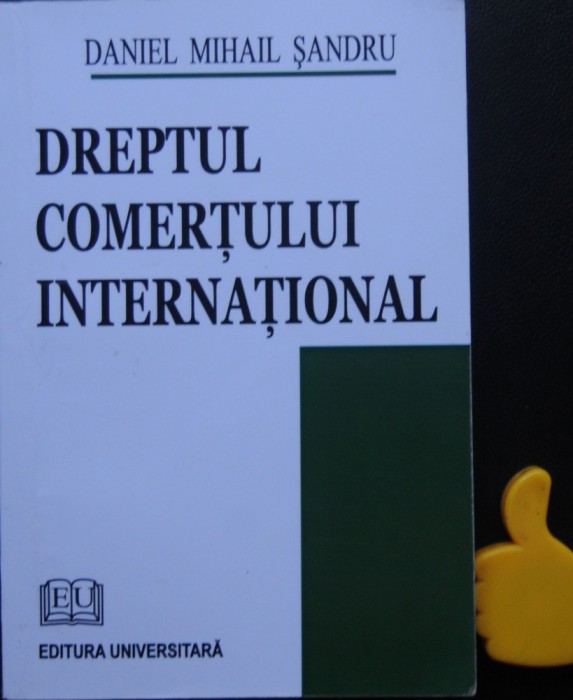 Dreptul comertului international Daniel Mihail Sandru