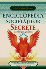 Enciclopedia societatilor secrete si a istoriei ascunse - John Michael Greer foto