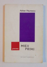 Mieii primi : poeme / Adrian Paunescu prima editie 1966 foto