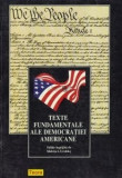 Melvin I. Urofsky - Texte fundamentale ale democrației americane