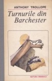 Anthony Trollope - Turnurile din Barchester