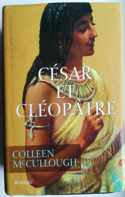 Colleen McCullough - Cesar et Cleopatre (in franceza) foto