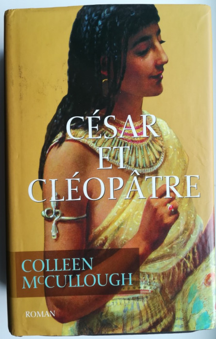 Colleen McCullough - Cesar et Cleopatre (in franceza)