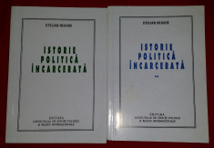 Istorie politica incarcerata / Stelian Neagoe Vol. 1-2 foto