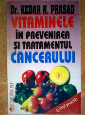 Kedar N. Prasad - Vitaminele in prevenirea si tratamentul cancerului foto