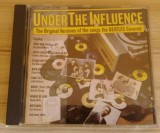 Cumpara ieftin CD Under The Influence - The Original Versions The Beatles Covered