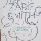 Zadie Smith, CHANGING MY MIND: OCCASIONAL ESSAYS