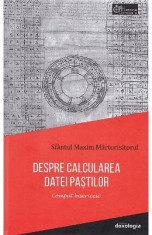 Despre calcularea datei Pastilor - Sfantul Maxim Marturisitorul foto