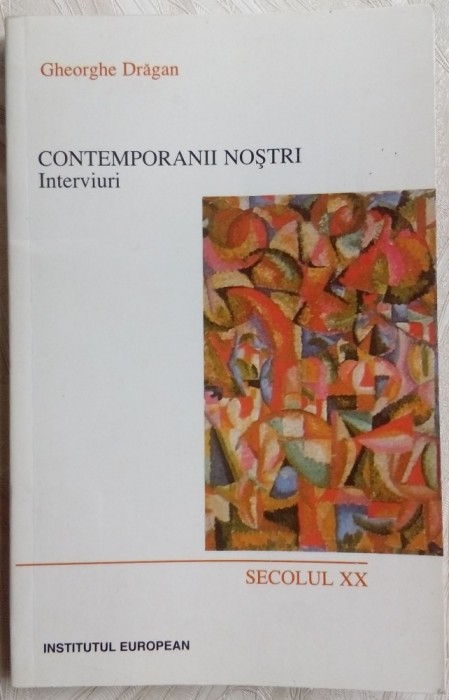GHEORGHE DRAGAN-CONTEMPORANII NOSTRI:INTERVIURI/Blandiana/M.Ursachi/George Balan