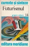 Grigore Arbore - Futurismul, 1975