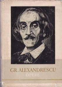 Grigore Alexandrescu - Opere ( Vol. 1 - Poezii )