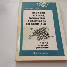 CONSTANTIN I RADU ALGEBRA LINIARA,GEOMETRIE ANALITICA SI DIFERENTIALA-RF1/1