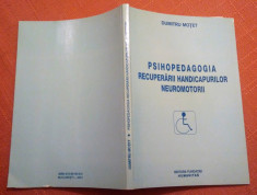 Psihopedagogia Recuperarii Handicapurilor Neuromotorii - Dumitru Motet foto