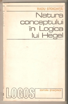 Natura conceptului in logica lui Hegel-Stoichita Radu foto