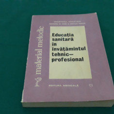 EDUCAȚIA SANITARĂ ÎN ÎNVÂȚĂMÂNTUL TEHNIC-PROFESIONAL/ 1976 *