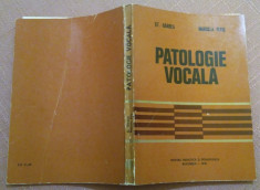 Patologie Vocala. Patologia vocii vorbite si cantate - St. Garbea, Marcela Pitis foto