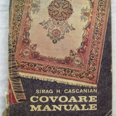 Covoare Manuale - Sirag H. Cascanian 288 pagini