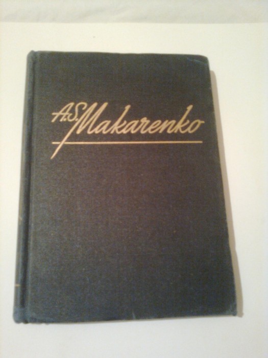 A. S. MAKARENKO ~ POVESTIRI SI SCHITE * ARTICOLE DESPRE LITERATURA