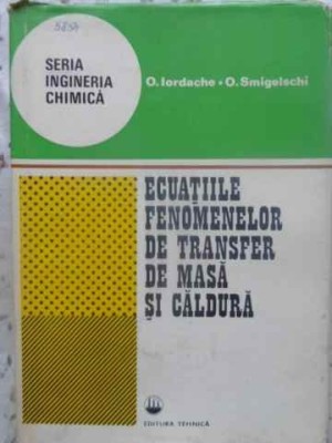 O. Iordache - Ecuațiile fenomenelor de transfer de masă și căldură foto