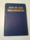 200 DE ZILE MAI DEVREME ~ ILIE CEAUSESCU