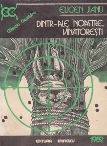 Eugen Jianu - Dintr-ale noastre, v&icirc;nătorești