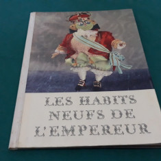 LES HABITS NEUFS DE L'EMPEREUR / HANS CRISTIAN ANDERSEN/ LIMBA FRANCEZĂ *