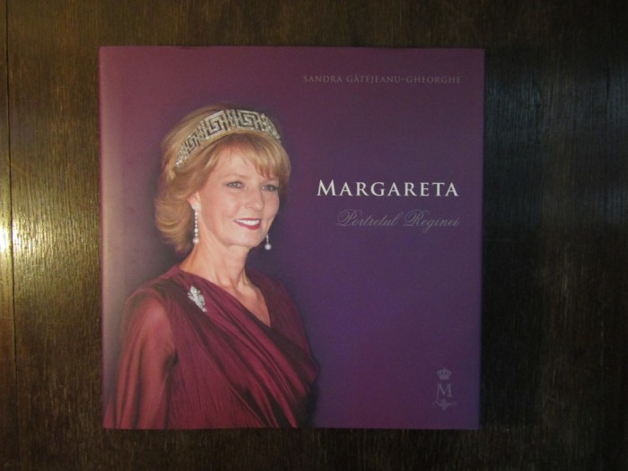 Margareta. Portretul reginei -Andra Gatejeanu-Gheorghe