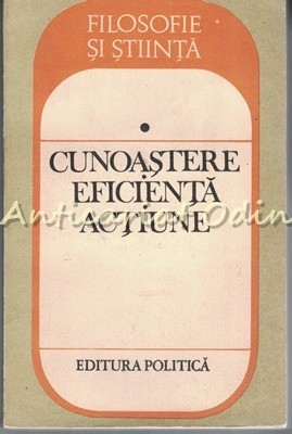 Cunoastere Eficienta Actiune - Petru Ioan - Cu Dedicatie Si Autograf Cunoastere Eficienta Actiune - Petru Ioan - Cu Dedicatie Si Autograf