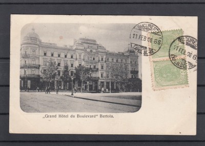 BUCURESTI &amp;#039;&amp;#039;GRAND HOTEL DU BOULEVARD&amp;#039;&amp;#039; BERTOLA TCV CIRCULATA 1906 foto