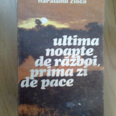 z2 Ultima Noapte De Razboi, Prima Zi De Pace - Haralamb Zinca