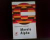 Alexandru George Marele Alpha,(monografie despre Arghezi) ed. princeps, 1970, Alta editura