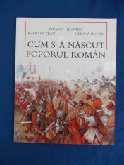 NEAGU DJUVARA - CUM S-A NASCUT POPORUL ROMAN * ILUSTRATIA RADU OLTEAN - 2010 foto