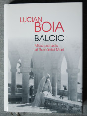 Lucian Boia - Balcic. Micul paradis al Romaniei Mari (cu autograf) foto