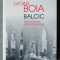 Lucian Boia - Balcic. Micul paradis al Romaniei Mari (cu autograf)