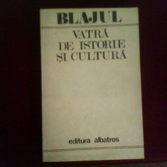 Blajul , vatra de istorie si cultura, ed. princeps