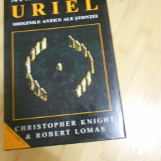 CHRISTOPHER KNIGHT--APARATUL LUI URIEL - ORIGINILE ANTICE ALE STIINTEI .FACTURA