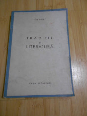 ION PILLAT--TRADITIE SI LITERATURA - PRINCEPS - 1943 foto