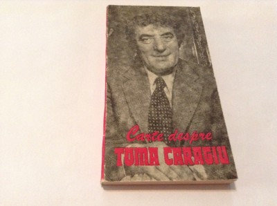 CARTE DESPRE TOMA CARAGIU-RF1/2 foto