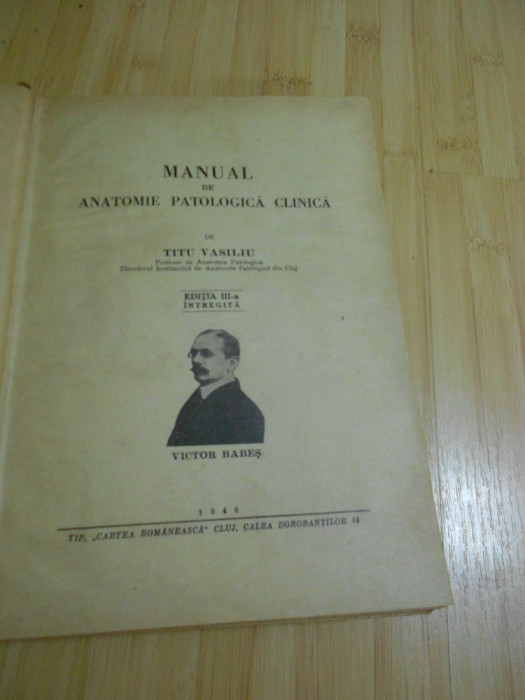 TITU VASILIU--MANUAL DE ANATOMIE PATOLOGICA CLINICA - 1946