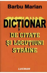 Dictionar de citate si locutiuni straine - Barbu Marian foto