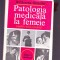 PATOLOGIA MEDICALA LA FEMEIE