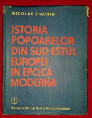 Istoria popoarelor din sud-estul Europei in epoca moderna).../ N. Ciachir foto