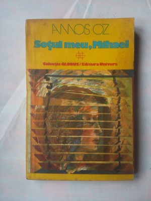 (C376) AMOS OZ - SOTUL MEU, MIHAEL foto